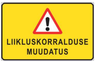 Liiklusmärk 594 - Liikluskorralduse muudatus